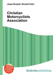 Christian Motorcyclists Association edito da Book On Demand Ltd.