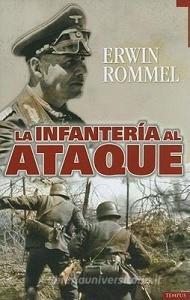 La Infanteria al Ataque di Erwin Rommel edito da ROCA EDIT