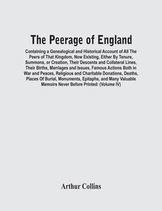 The Peerage Of England di Arthur Collins edito da Alpha Editions