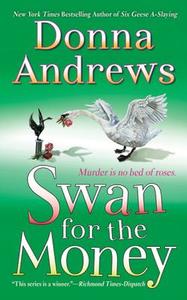 Swan for the Money di Donna Andrews edito da Minotaur Books