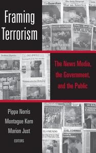 Framing Terrorism di Pippa Norris edito da Routledge