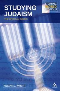 Studying Judaism di Melanie Jane Wright edito da Bloomsbury Publishing PLC