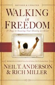 Walking In Freedom di Professor Neil Anderson, Rich Miller edito da Gospel Light