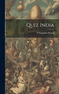 Quiz India di Pnagendra Prasad edito da LEGARE STREET PR