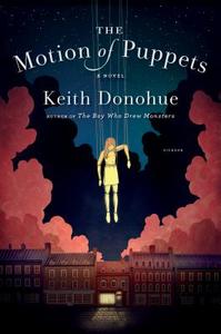 Motion of Puppets di Keith Donohue edito da ST MARTINS PR 3PL
