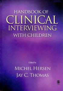 Handbook of Clinical Interviewing with Children di Michel Hersen, Jay C. Thomas edito da SAGE PUBN