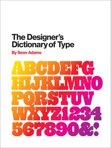 The Designer's Dictionary of Type di Sean Adams edito da Abrams & Chronicle Books