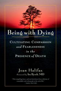 Being with Dying di Joan Halifax edito da Shambhala Publications Inc