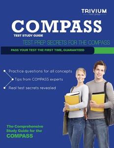 Compass Test Study Guide: Test Prep Secrets for the Compass Test di Trivium Test Prep edito da Trivium Test Prep