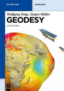 Geodesy di Wolfgang Torge, Jürgen Müller edito da Gruyter, Walter de GmbH