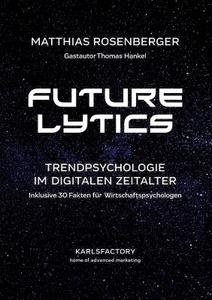 Futurelytics di Matthias Rosenberger edito da Books on Demand