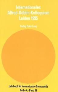 Internationales Alfred-Döblin-Kolloquium Leiden 1995 edito da Lang, Peter