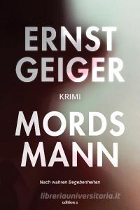 Mordsmann di Ernst Geiger edito da edition a GmbH