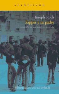 Zipper y su padre di Joseph Roth, Stefan Zweig edito da Acantilado