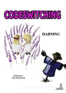 Codeswitching di Boel Harning edito da Books on Demand