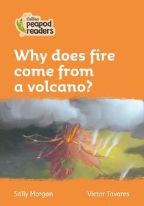 Level 4 - Why Do Volcanoes Breathe Fire? di Sally Morgan edito da Harpercollins Publishers