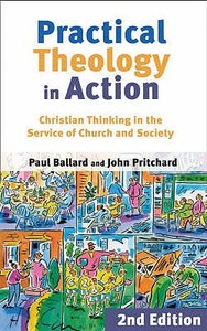 Practical Theology in Action di Paul H. Ballard, John Pritchard edito da SPCK Publishing