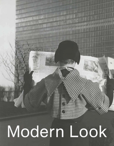 Modern Look: Photography and the American Magazine di Mason Klein edito da YALE UNIV PR