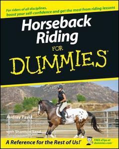 Horseback Riding for Dummies di Audrey Pavia edito da FOR DUMMIES