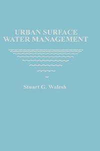 Urban Surface Water Management di Stuart G. Walesh, S. G. Walesh, Walesh edito da John Wiley & Sons, Inc.