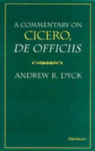 A Commentary on Cicero, de Officiis di Andrew R. Dyck edito da UNIV OF MICHIGAN PR