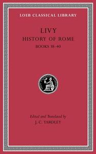 History of Rome, Volume XI di Livy edito da Harvard University Press