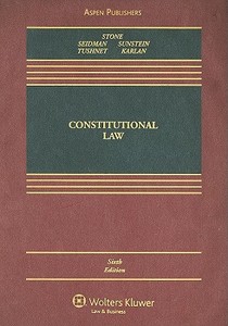 Constitutional Law di Geoffrey R. Stone, Louis M. Seidman, Cass R. Sunstein edito da WOLTERS KLUWER LAW & BUSINESS