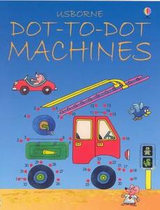 Dot to Dot Machines di Karen Brynat-Mole edito da Usborne Publishing Ltd