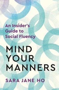 Mind Your Manners di Sara Jane Ho edito da Pan Macmillan