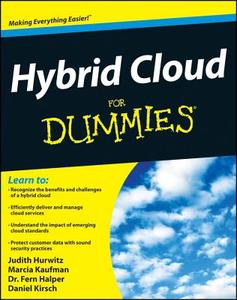 Hybrid Cloud For Dummies di Judith Hurwitz edito da John Wiley & Sons