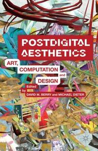 Postdigital Aesthetics edito da Palgrave Macmillan