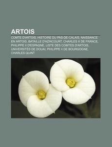 Artois: Bataille D'azincourt, Liste Des di Livres Groupe edito da Books LLC, Wiki Series