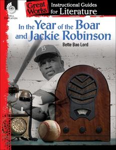 In the Year of the Boar and Jackie Robinson: An Instructional Guide for Literature: An Instructional Guide for Literatur di Chandra Prough edito da SHELL EDUC PUB