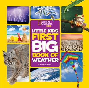 Little Kids First Big Book of Weather di Karen de Seve edito da National Geographic Kids