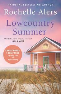 Lowcountry Summer: 2-In-1 Edition with Sanctuary Cove and Angels Landing di Rochelle Alers edito da FOREVER