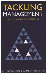 Tackling Management: Self Coaching for Managers di Justine Ballard, Elizabeth Ferguson edito da Southgate Publishers