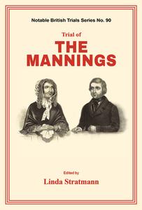 Trial of the Mannings di Linda Stratmann edito da MANGO BOOKS