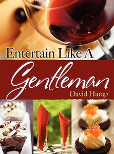 Entertain Like a Gentlemen - Hc di David Harap edito da New Year Publishing LLC