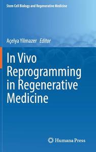 In Vivo Reprogramming in Regenerative Medicine edito da Springer-Verlag GmbH