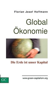 GlobalÖkonomie di Florian Josef Hoffmann edito da Books on Demand