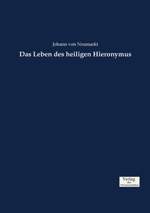 Das Leben des heiligen Hieronymus di Johann von Neumarkt edito da Verlag der Wissenschaften