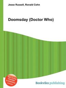 Doomsday (doctor Who) di Jesse Russell, Ronald Cohn edito da Book On Demand Ltd.