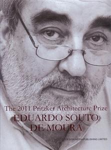 The 2011 Pritzker Architecture Prize: Eduardo Souto de Moura edito da Design Media Publishing Ltd