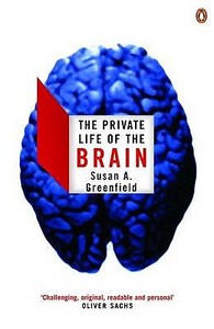 The Private Life of the Brain di Susan Greenfield edito da Penguin Books Ltd
