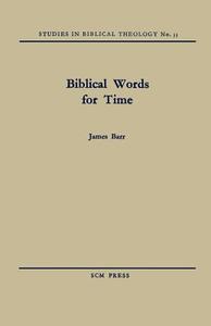 Biblical Words for Time di James Barr edito da SCM Press