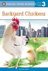 Backyard Chickens di Avery Reed edito da GROSSET DUNLAP