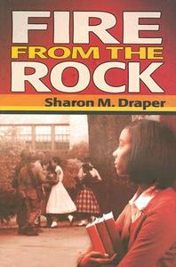 Fire from the Rock di Sharon M. Draper edito da Dutton Books