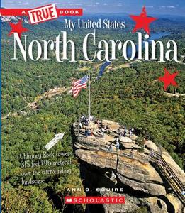 North Carolina (a True Book: My United States) di Ann O. Squire edito da CHILDRENS PR