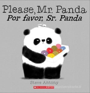 Please, Mr. Panda / Por Favor, Sr. Panda (Bilingual) di Steve Antony edito da SCHOLASTIC
