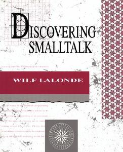Discovering SmallTalk di Wilf Lalonde edito da ADDISON WESLEY PUB CO INC